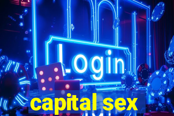 capital sex